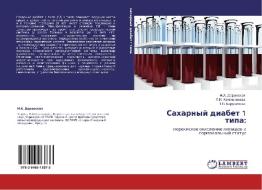 Saharnyj diabet 1 tipa: di M. A. Darenskaq, L. I. Kolesnikowa, T. P. Bardymowa edito da LAP LAMBERT Academic Publishing