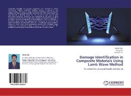 Damage Identification in Composite Materials Using Lamb Wave Method di Satish Ben, Yang S H, Ratnam Ch edito da LAP Lambert Academic Publishing
