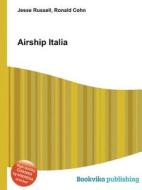 Airship Italia edito da Book on Demand Ltd.