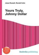 Yours Truly, Johnny Dollar edito da Book On Demand Ltd.