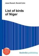 List Of Birds Of Niger edito da Book On Demand Ltd.