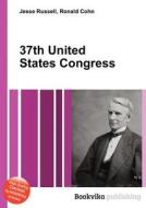37th United States Congress edito da Book On Demand Ltd.