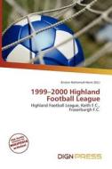 1999-2000 Highland Football League edito da Dign Press