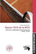 Saison 1972 De La Wta edito da Brev Publishing