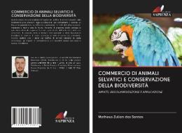 Commercio Di Animali Selvatici E Conserv di M ZULIAN DOS SANTOS edito da Lightning Source Uk Ltd