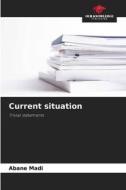 Current situation di Abane Madi edito da Our Knowledge Publishing