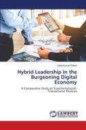 Hybrid Leadership in the Burgeoning Digital Economy di Uday Kumar Ghosh edito da LAP LAMBERT Academic Publishing