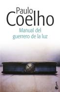 Manual del guerrero de la luz di Paulo Coelho edito da Booket