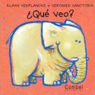 Que Veo! = What Do I See? di Klass Verplanche, Klaas Verplancke edito da Combel Ediciones Editorial Esin, S.A.