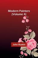 Modern Painters (Volume 4) di John Ruskin edito da Alpha Editions