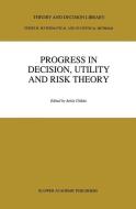 Progress In Decision, Utility And Risk Theory edito da Springer Netherlands
