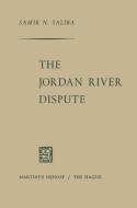 The Jordan River Dispute di Samir N. Saliba edito da Springer Netherlands