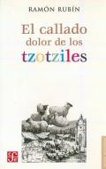 El Callado Dolor de Los Tzotziles di Ramon Rubin, Rambon Rubbin edito da Fondo de Cultura Economica, Mexico