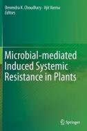 Microbial-mediated Induced Systemic Resistance in Plants edito da Springer Singapore