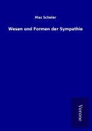 Wesen und Formen der Sympathie di Max Scheler edito da TP Verone Publishing