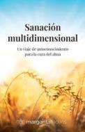 Sanacion Multidimensional di Molins Margarita Molins edito da Independently Published