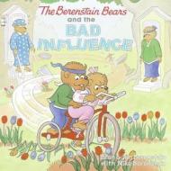 The Berenstain Bears and the Bad Influence di Stan Berenstain, Jan Berenstain, Mike Berenstain edito da HarperCollins Publishers Inc