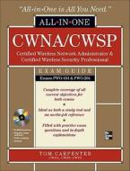 Cwna Certified Wireless Network Administrator & Cwsp Certified Wireless Security Professional All-in-one Exam Guide di Tom Carpenter edito da Mcgraw-hill Education - Europe