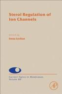 Sterol Regulation of Ion Channels edito da ACADEMIC PR INC
