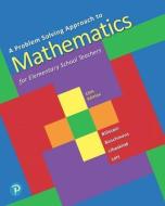A Problem Solving Approach to Mathematics for Elementary School Teachers di Rick Billstein, Shlomo Libeskind, Johnny Lott, Barbara Boschmans edito da Pearson Education