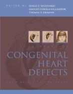 Congenital Heart Defects: From Origin to Treatment edito da OXFORD UNIV PR