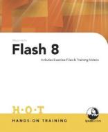 Macromedia Flash Professional 8 Hands On Training di James Gonzalez edito da Pearson Education (us)