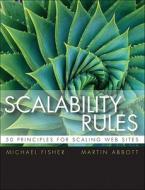 Scalability Rules di Michael T. Fisher, Martin L. Abbott edito da Pearson Education (us)