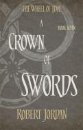 Wheel of Time 07. A Crown of Swords di Robert Jordan edito da Little, Brown Book Group