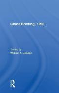 China Briefing, 1992 di William A Joseph edito da Taylor & Francis Ltd
