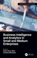 Business Intelligence And Analytics In Small And Medium Enterprises edito da Taylor & Francis Ltd