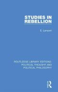 Studies In Rebellion di E. Lampert edito da Taylor & Francis Ltd