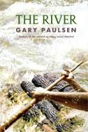 The River di Gary Paulsen edito da DELACORTE PR
