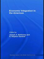 Economic Integration in the Americas di Joseph A. McKinney edito da Routledge
