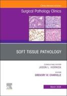 Soft Tissue Pathology, an Issue of Surgical Pathology Clinics: Volume 17-1 edito da ELSEVIER