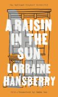 A Raisin in the Sun: The Unfilmed Original Screenplay di Lorraine Hansberry edito da PUT