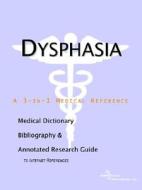 Dysphasia - A Medical Dictionary, Bibliography, And Annotated Research Guide To Internet References di Icon Health Publications edito da Icon Group International