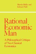 Rational Economic Man di Hollis, Martin Hollis, Edward J. Nell edito da Cambridge University Press