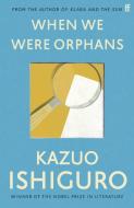 When We Were Orphans di Kazuo Ishiguro edito da Faber And Faber Ltd.
