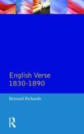 English Verse 1830 - 1890 di Bernard Richards, Alastair Fowler, Brian Richards edito da Taylor & Francis Ltd