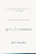Quiet Confidence di Joel Annesley edito da Omne Publishing
