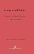 Rhetoric and Reform di Marjorie O. Boyle edito da Harvard University Press