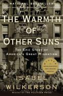 The Warmth of Other Suns di Isabel Wilkerson edito da Random House USA Inc