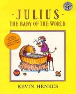 Julius, the Baby of the World di Kevin Henkes edito da HARPERCOLLINS