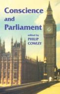 Conscience and Parliament di Philip Cowley edito da Routledge