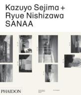 Kazuyo Sejima + Ryue Nishizawa: Sanaa di Yuko Hasegawa edito da Phaidon Press Ltd