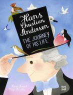 Hans Christian Andersen: The Journey of His Life di Heinz Janisch edito da NORTHSOUTH BOOKS