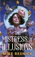 The Mistress of Illusions di Michael D. Resnick edito da DAW BOOKS
