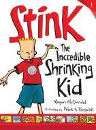 Stink: The Incredible Shrinking Kid di Megan McDonald edito da CANDLEWICK BOOKS