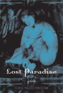 Lost Paradise di Cees Nooteboom edito da GROVE ATLANTIC