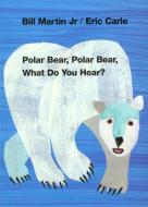Polar Bear, Polar Bear, What Do You Hear? di Bill Martin edito da Henry Holt & Company